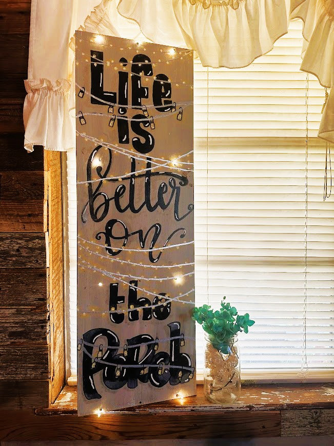 Life is Better Porch Leaner – Hand-Painted Outdoor Sign