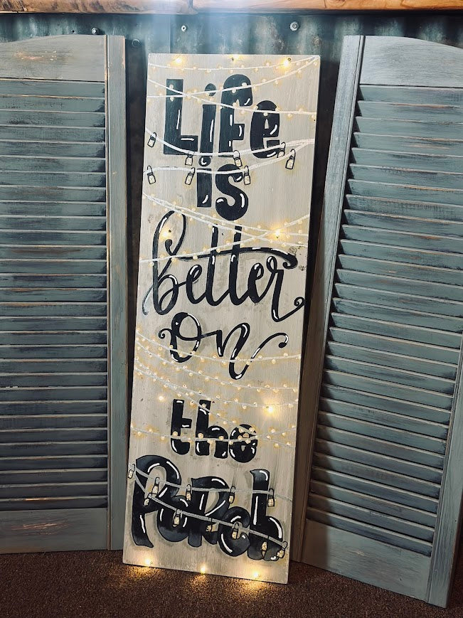 Life is Better Porch Leaner – Hand-Painted Outdoor Sign