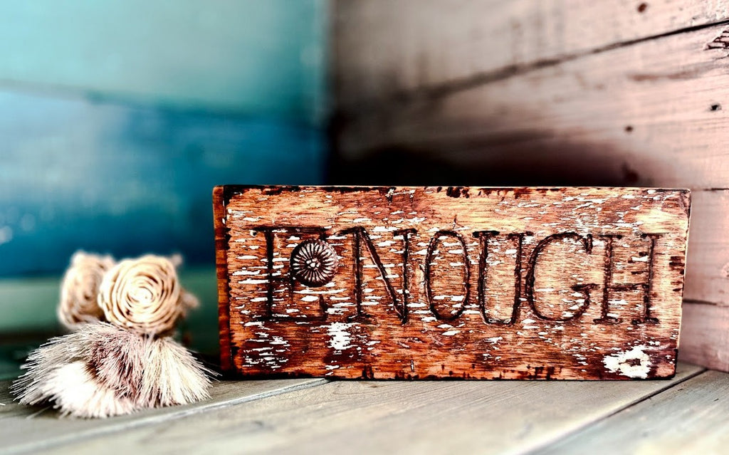 ENOUGH' Wood Shelf Sitter Sign