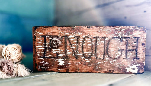 ENOUGH' Wood Shelf Sitter Sign