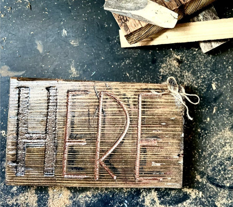 HERE Hand-Carved Wood Shelf Sitter Sign
